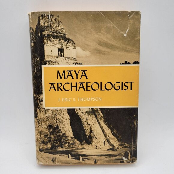 Maya Archaeologist by J. Eric S. Thompson Vintage 1963 Third Printing HCDJ BK050 - Picture 1 of 11